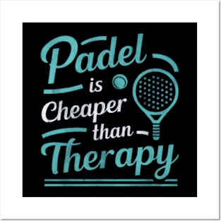 Padel is Cheaper Than Therapy - Sports and Wellness Posters and Art